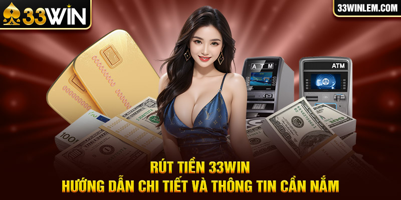 rút tiền 33win